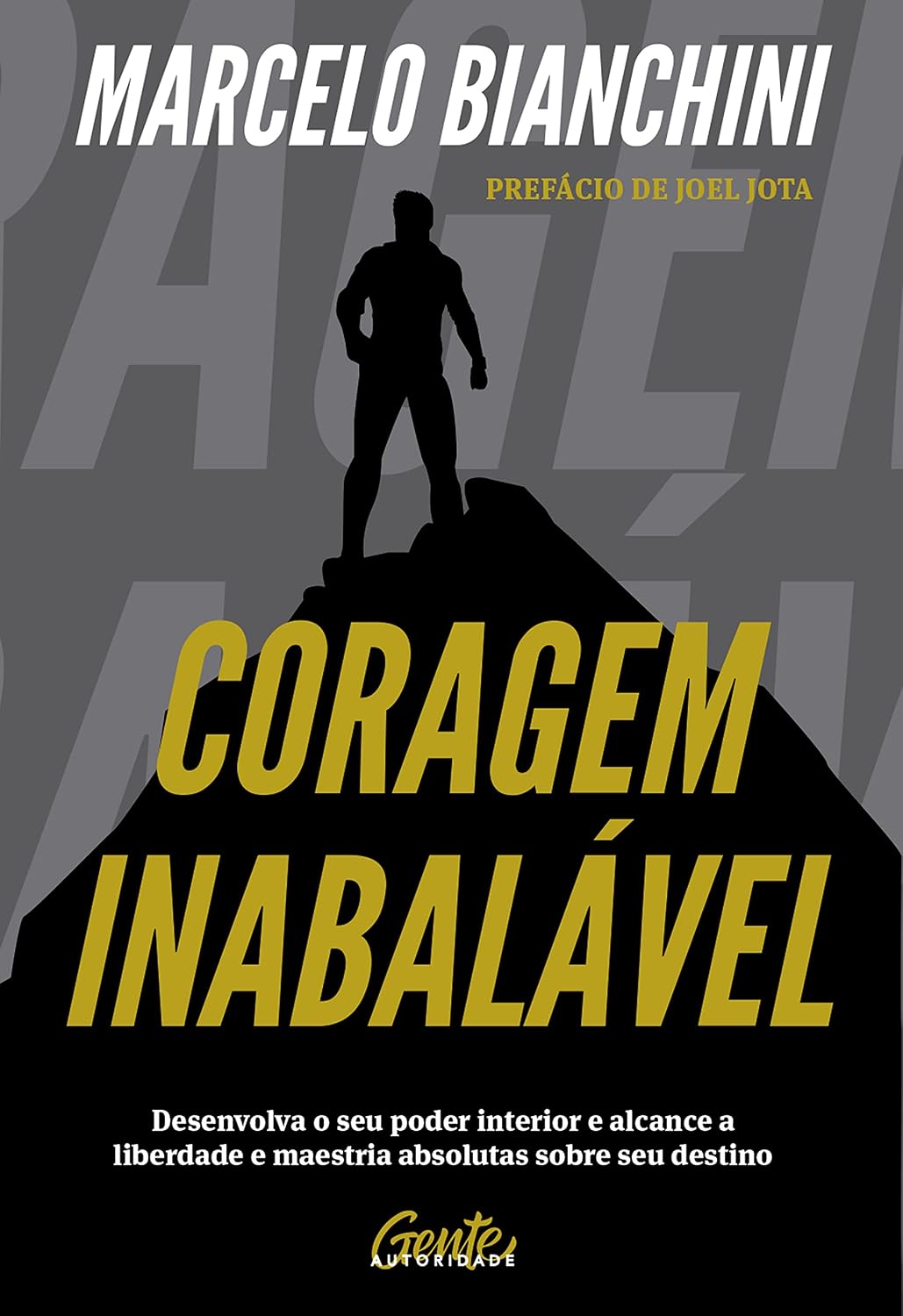 Coragem inabalável: Desenvolva o seu poder interior e alcance a liberdade e maestria absolutas sobre seu destino baixar o livro de graça