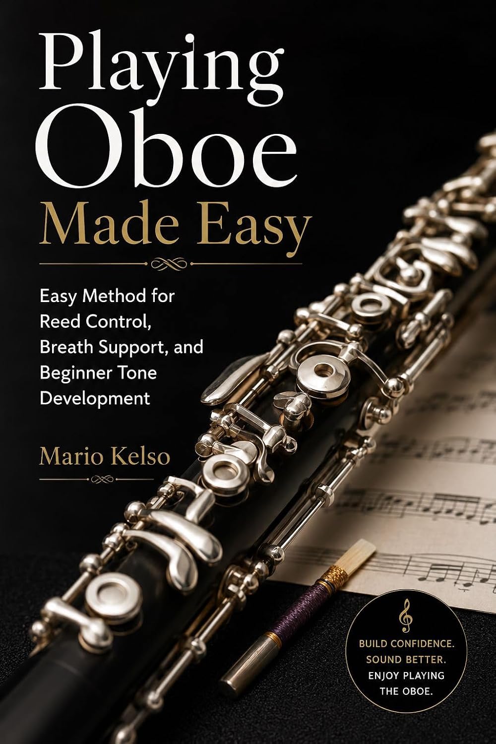 capítulo por capítulo baixar Playing Oboe Made Easy: Easy Method for Reed Control, Breath Support, and Beginner Tone Development (English Edition)