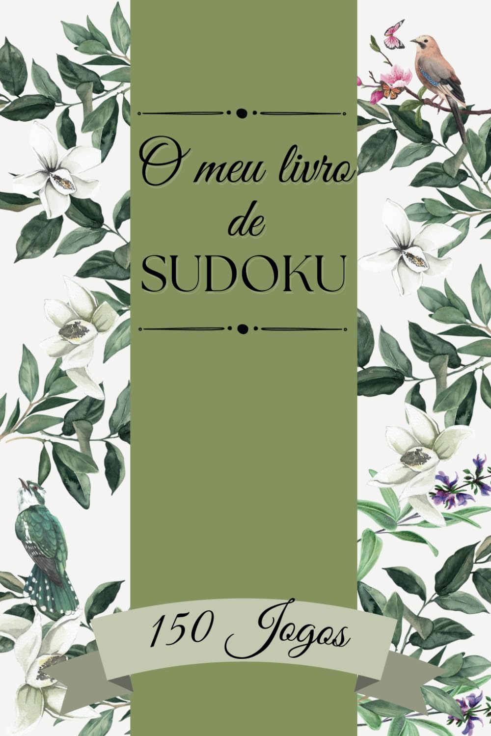 O meu livro de Sudoku: 150 Jogos a Cores, com Belos Motivos Florais para Relaxar e Estimular a Mente (Portuguese Edition) baixar livro de graça