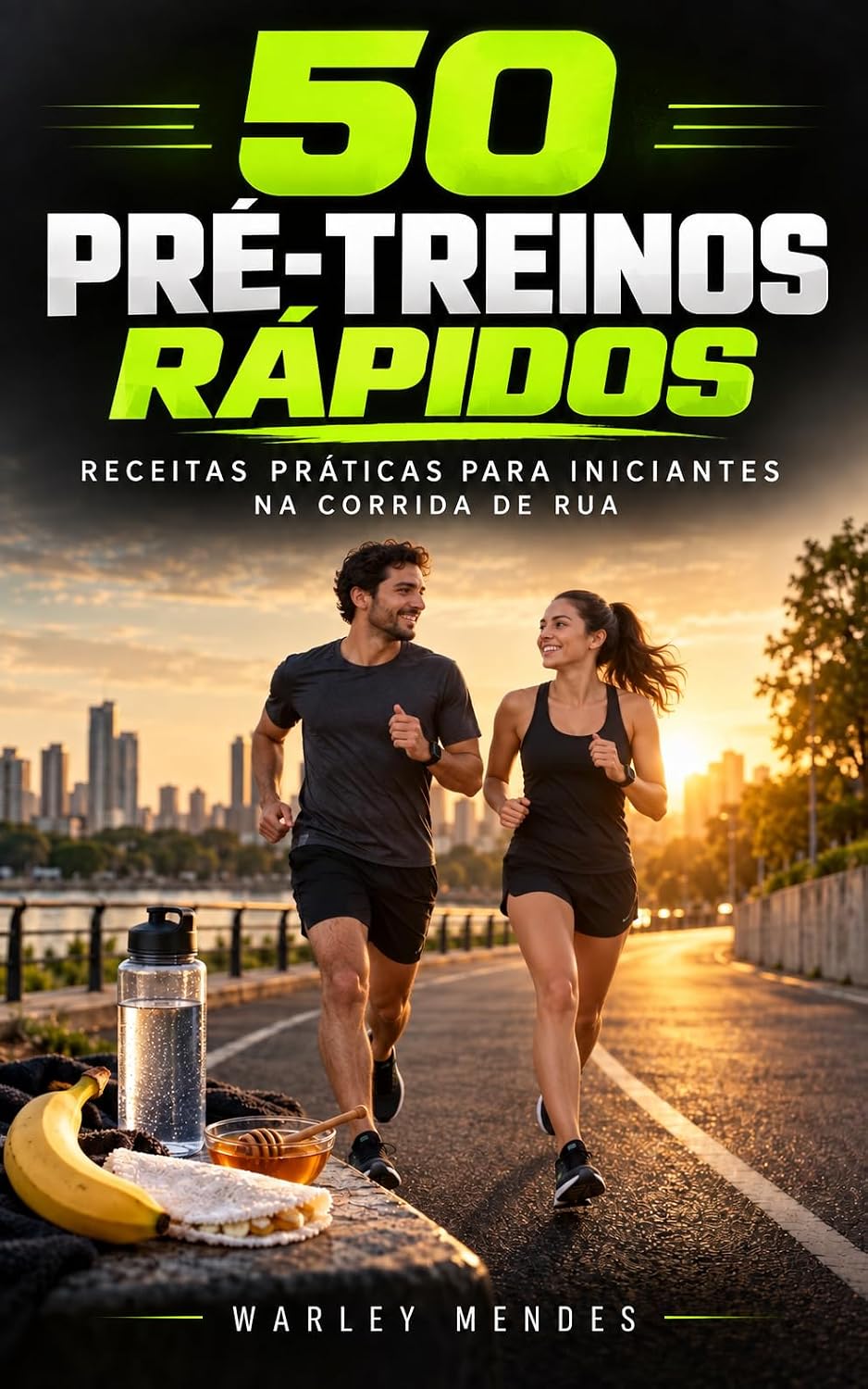 50 Pré-Treinos Rápidos: Receitas Práticas para Iniciantes na Corrida de Rua baixar o livro de graça