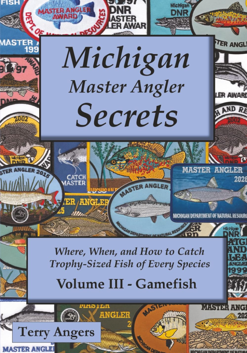 Michigan Master Angler Secrets - COLOR - Volume III - Gamefish: Where, When, and How to Catch Trophy-Sized Fish of Every Species: 3 baixar o livro de graça