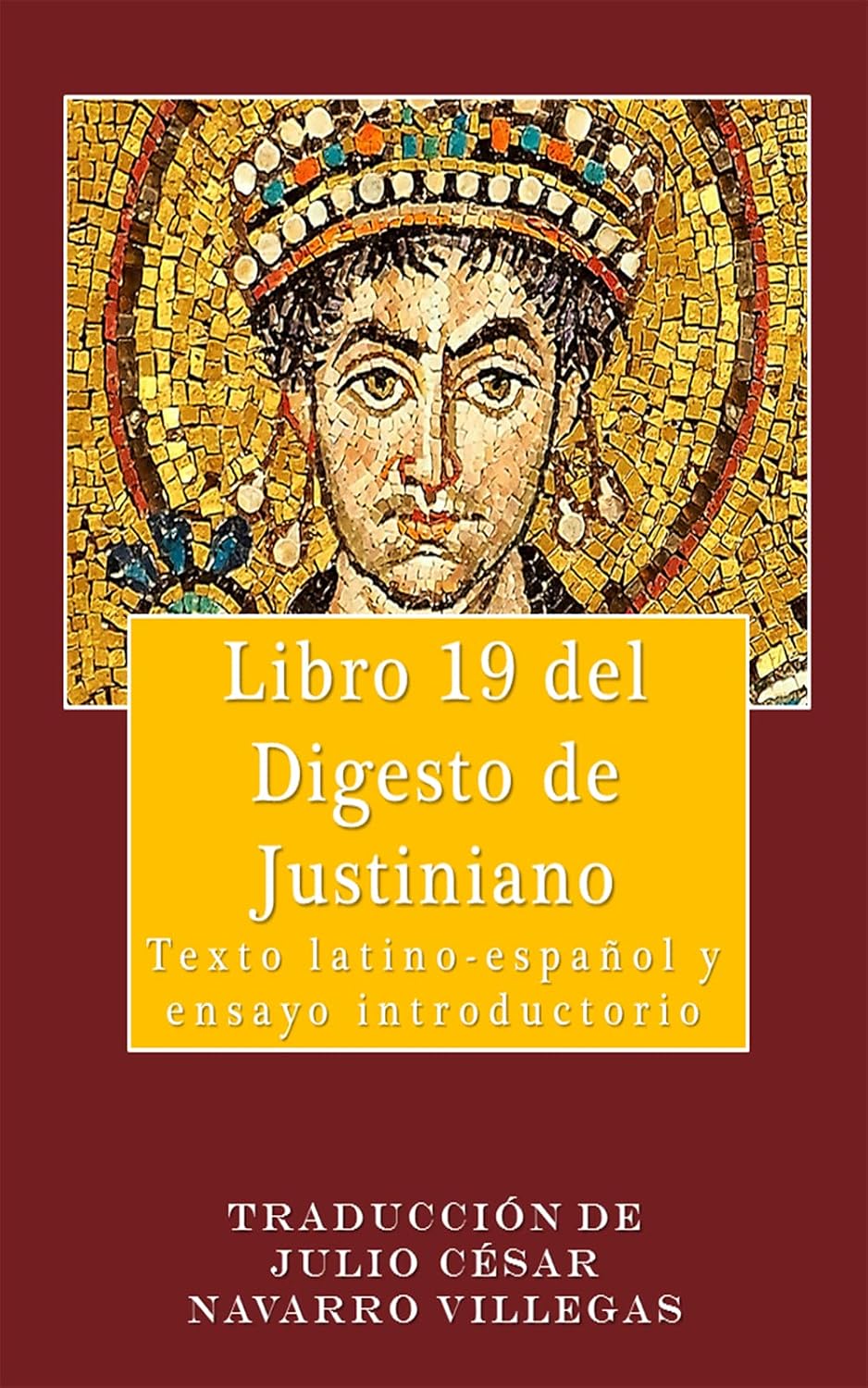 Libro 19 del Digesto de Justiniano (traducción): Texto latino-español y ensayo introductorio (Spanish Edition) baixar o livro de graça