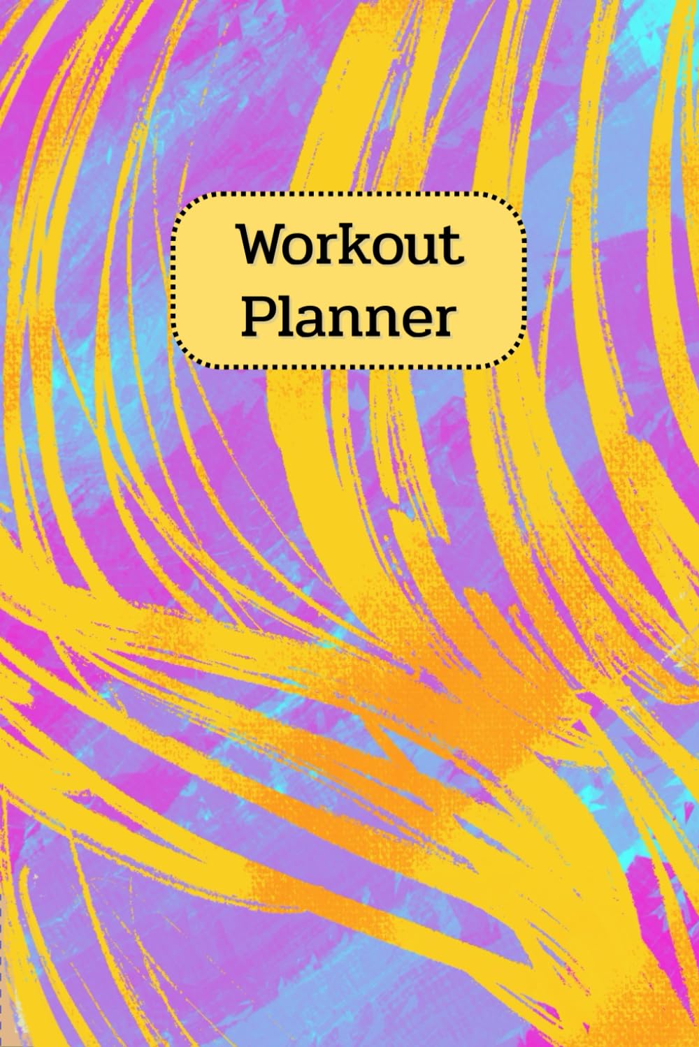 capítulo por capítulo baixar Workout Planner: Wellness & Habit Tracker – Stay Consistent with Your Cardio, Physical Activity, Strength Training, Daily Nutrition and Hydration Plans, 120 pages, Size 6"x 9".