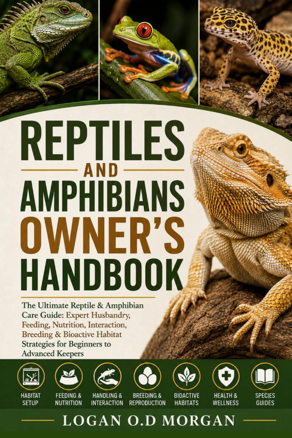 REPTILES AND AMPHIBIANS OWNER'S HANDBOOK: The Ultimate Reptile & Amphibian Care Guide: Expert Husbandry, Feeding, Nutrition, Interaction, Breeding &... Strategies for Beginners to Advanced Keepers baixar livro de graça