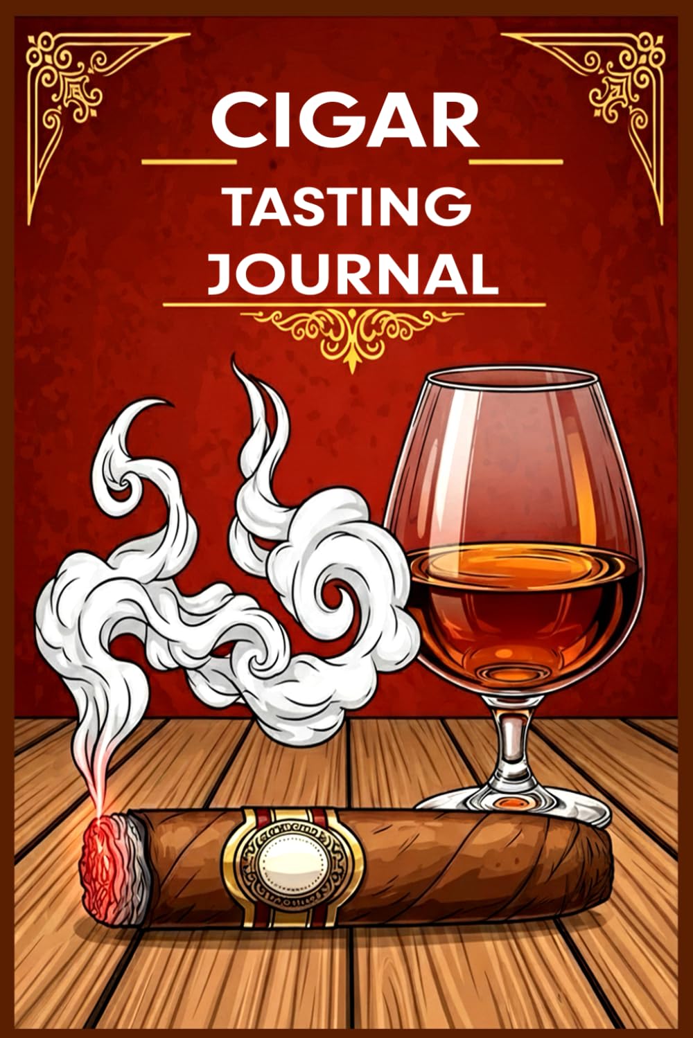 ler totalmente Cigar Tasting Journal: Cigar Tasting Notebook and Tracker to Record Details for Personal and Professional Cigar Lovers.