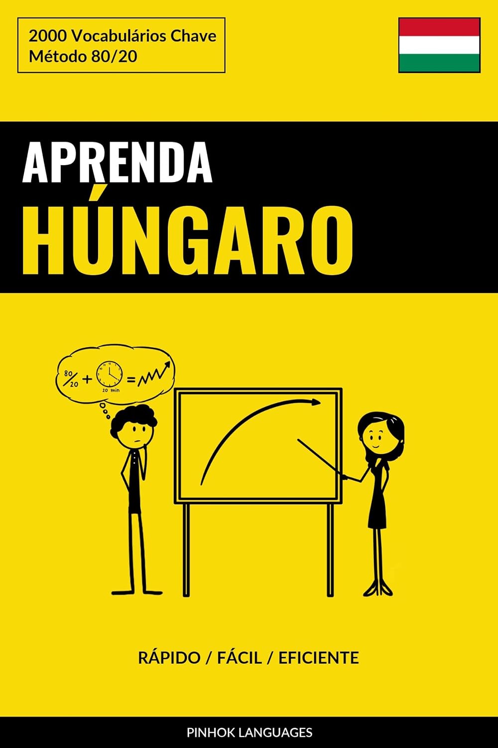 Aprenda Húngaro - Rápido / Fácil / Eficiente: 2000 Vocabulários Chave baixar o livro de graça