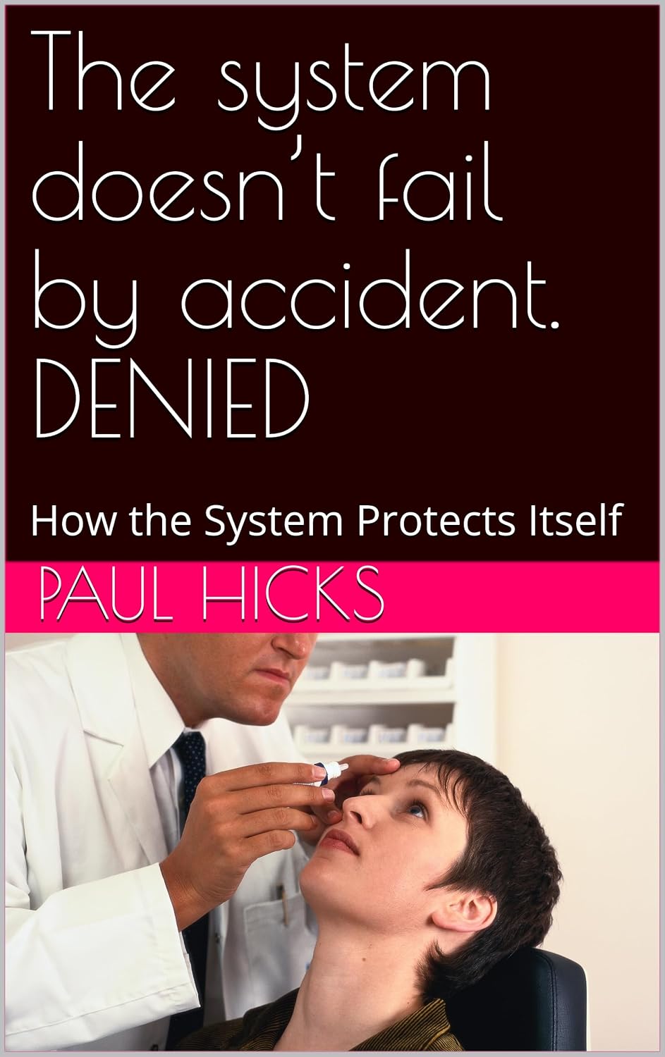 The system doesn’t fail by accident. DENIED: How the System Protects Itself (English Edition) baixar livro de graça