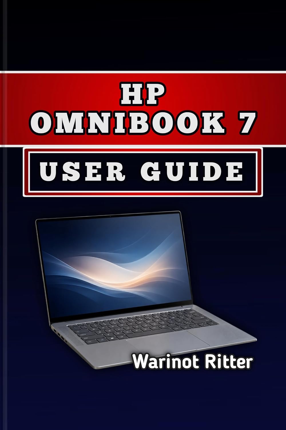 HP OMNIBOOK 7 USER GUIDE: Master AI Features, Optimize Performance, and Maximize Your Productivity (HP OmniBook Laptop Series) (English Edition) baixar o livro de graça