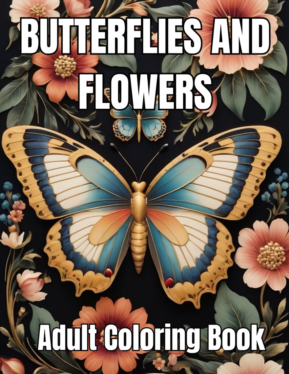 Butterflies and Flowers Coloring Book: 50 Unique Designs large print and easy for Relaxing for Adults baixar livro de graça