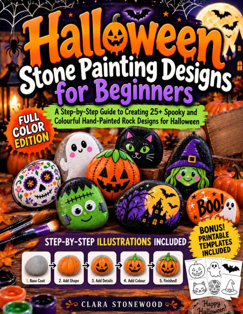 Halloween Stone Painting Designs for Beginners: A Step-by-Step Guide to Creating 25+ Spooky and Colourful Hand-Painted Rock Designs for Halloween baixar livro de graça