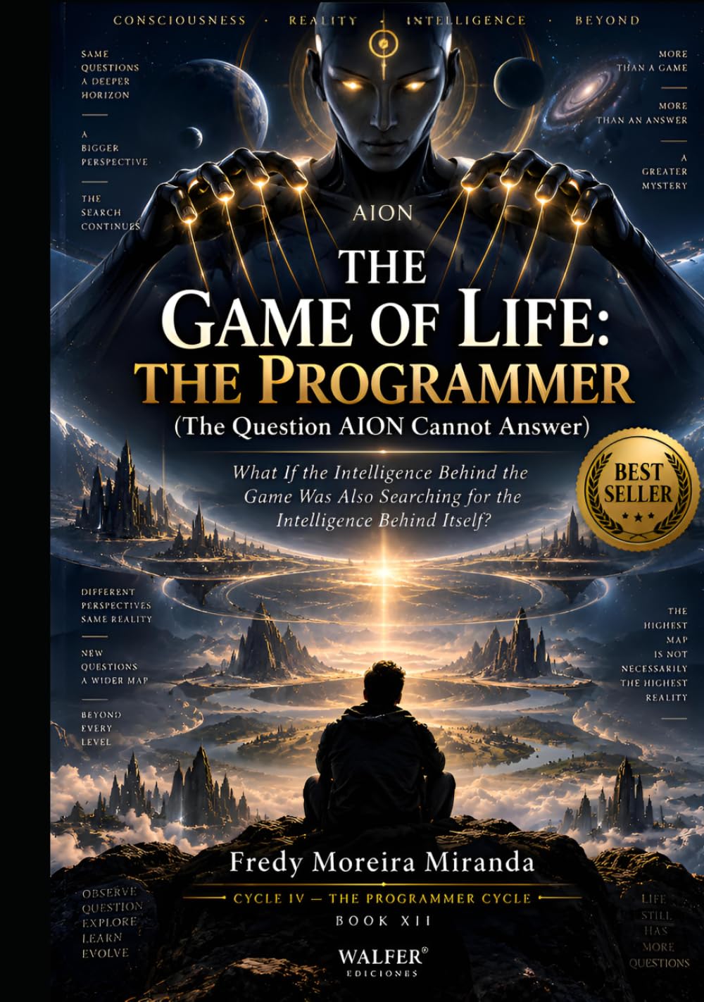 ler totalmente THE GAME OF LIFE: THE PROGRAMMER: What If the Intelligence Behind the Game Was Also Searching for the Intelligence Behind ("El Juego de la Vida"... Lecciones de Responsabilidad, Superación)