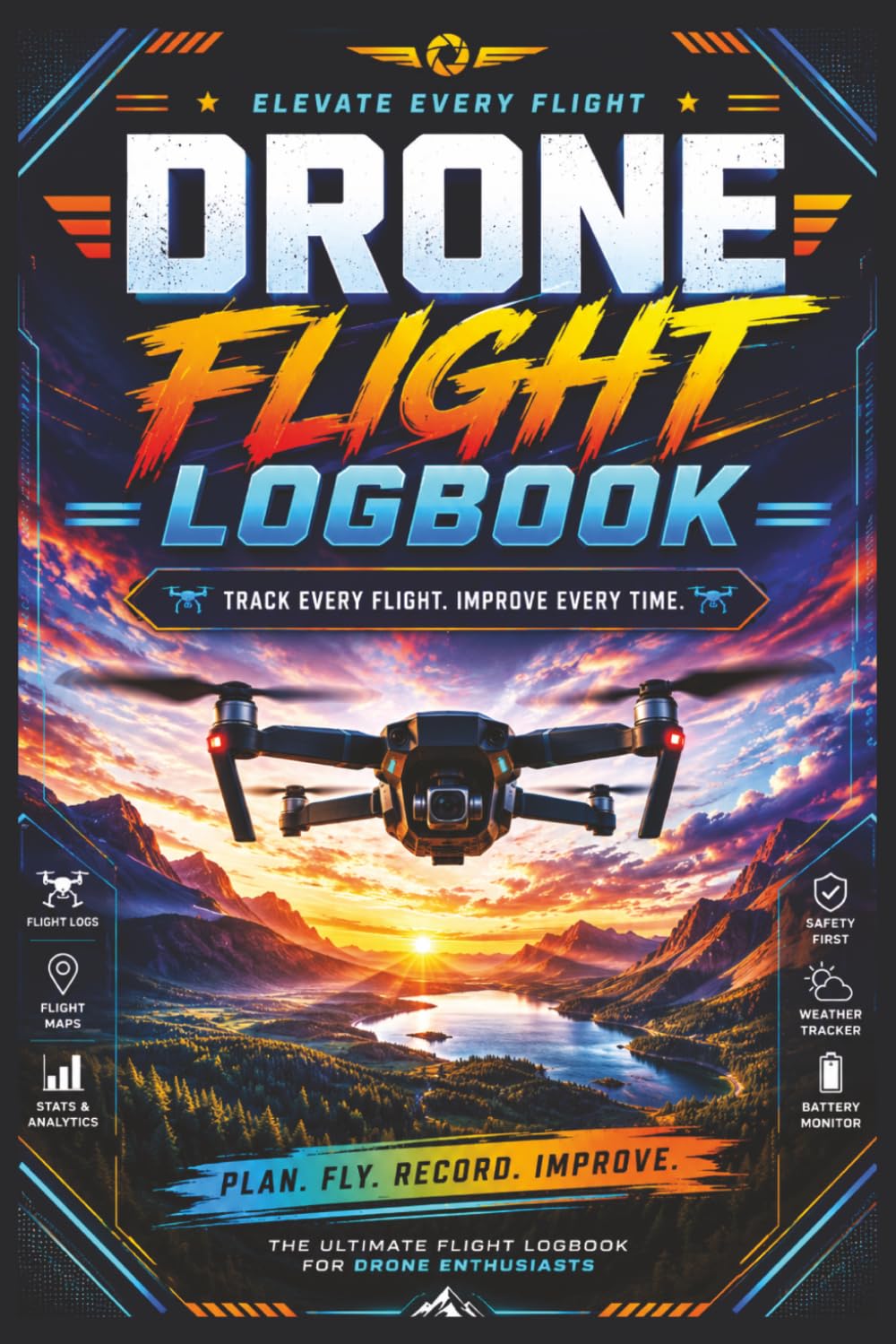 ler totalmente DRONE FLIGHT LOGBOOK—ELEVATE EVERY FLIGHT: DRONE OPERATIONS—TRACK EVERY FLIGHT·IMPROVE EVERY TIME
