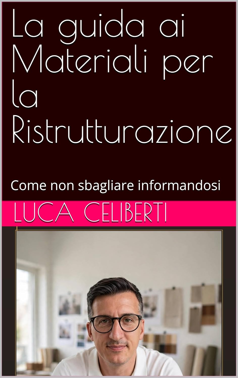 ler totalmente La guida ai Materiali per la Ristrutturazione: Come non sbagliare informandosi (Italian Edition)