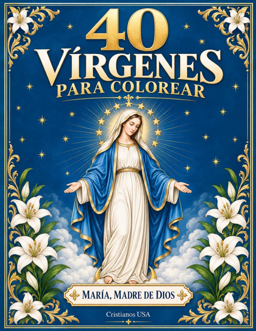 ler totalmente 40 Vírgenes para Colorear: Libro católico para adultos con 40 advocaciones de la Virgen María (Spanish Edition)