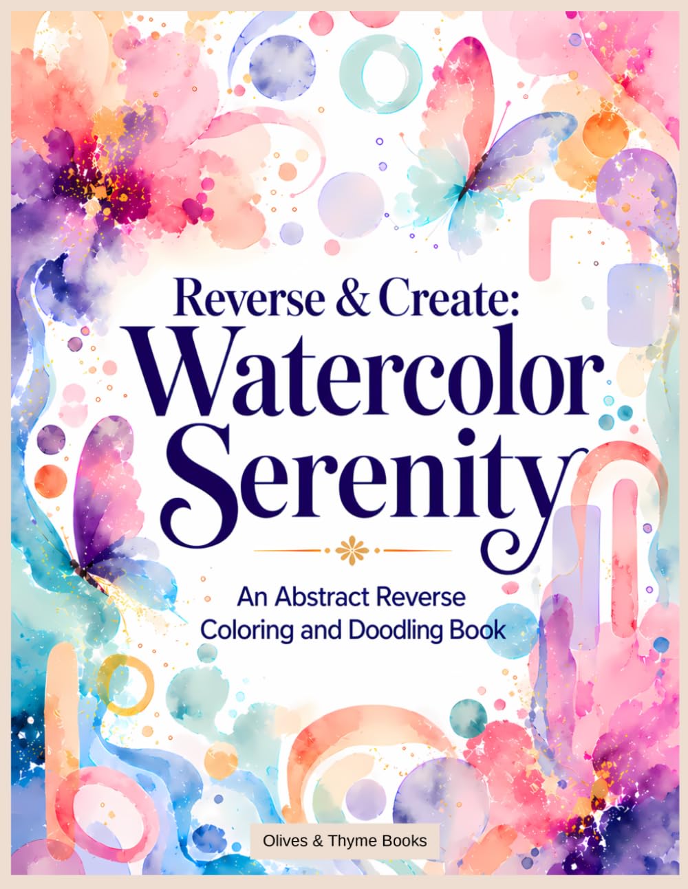 ler totalmente Reverse & Create Watercolor Serenity: A Relaxing Reverse Coloring & Doodling Book with Abstract Patterns of Flowers, Butterflies, Flowing Designs &... | 55 Unique Illustrations | 8.5 x 11 inches