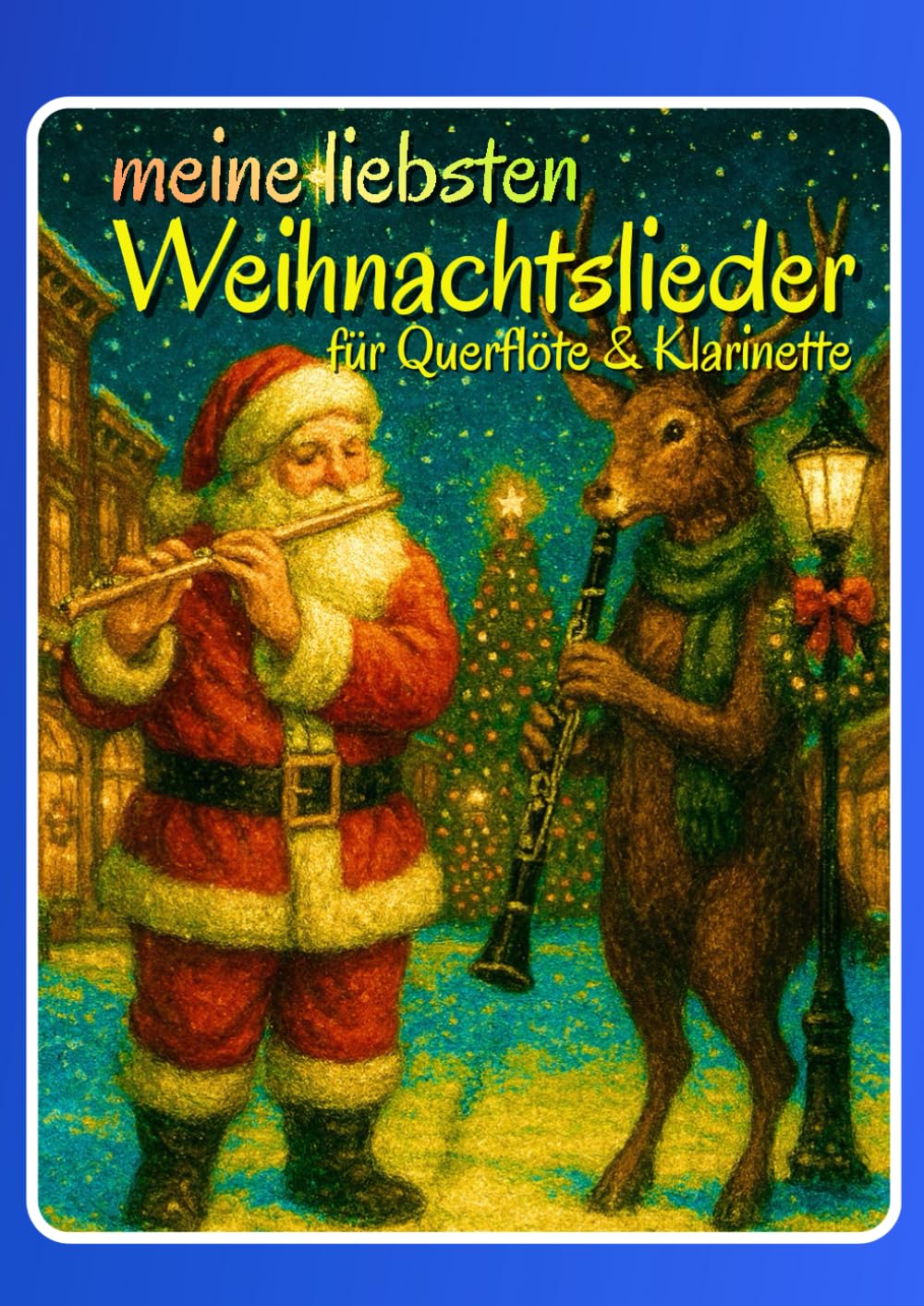 capítulo por capítulo baixar Meine liebsten Weihnachtslieder für Querflöte & Klarinette: Ein musikalischer Winterzauber für Anfänger bis Fortgeschrittene