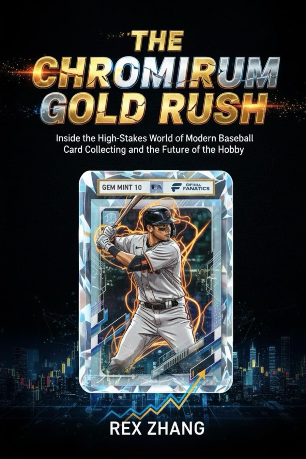 ler totalmente The Chromium Gold Rush: Inside the High-Stakes World of Modern Baseball Card Collecting and the Future of the Hobby: 10