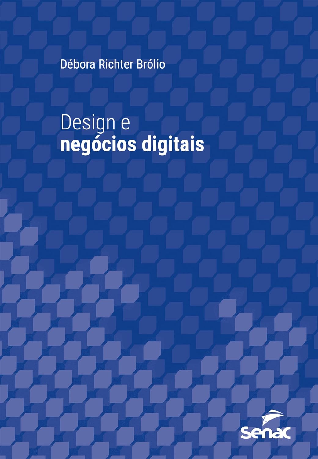 Design e negócios digitais (Série Universitária)