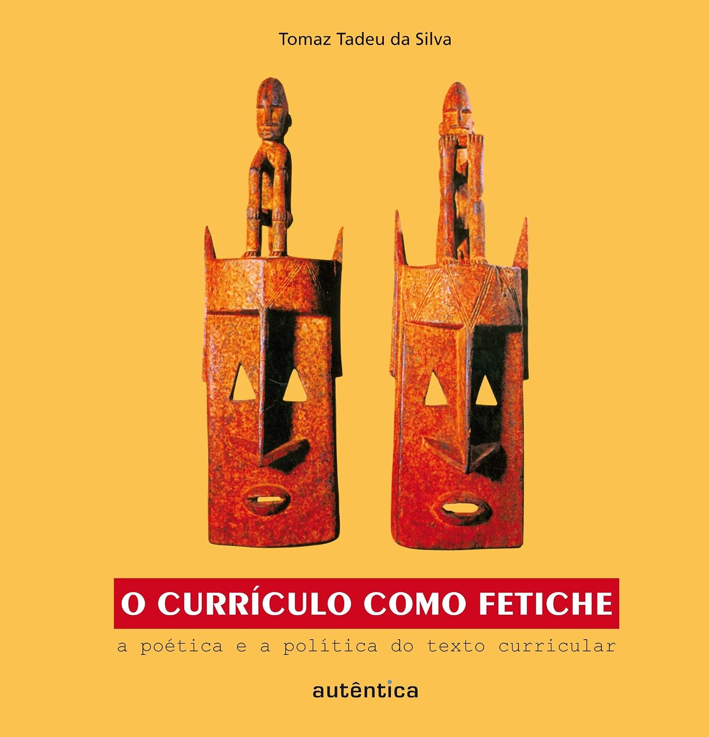 capítulo por capítulo baixar O currículo como fetiche - A poética e a política do texto curricular