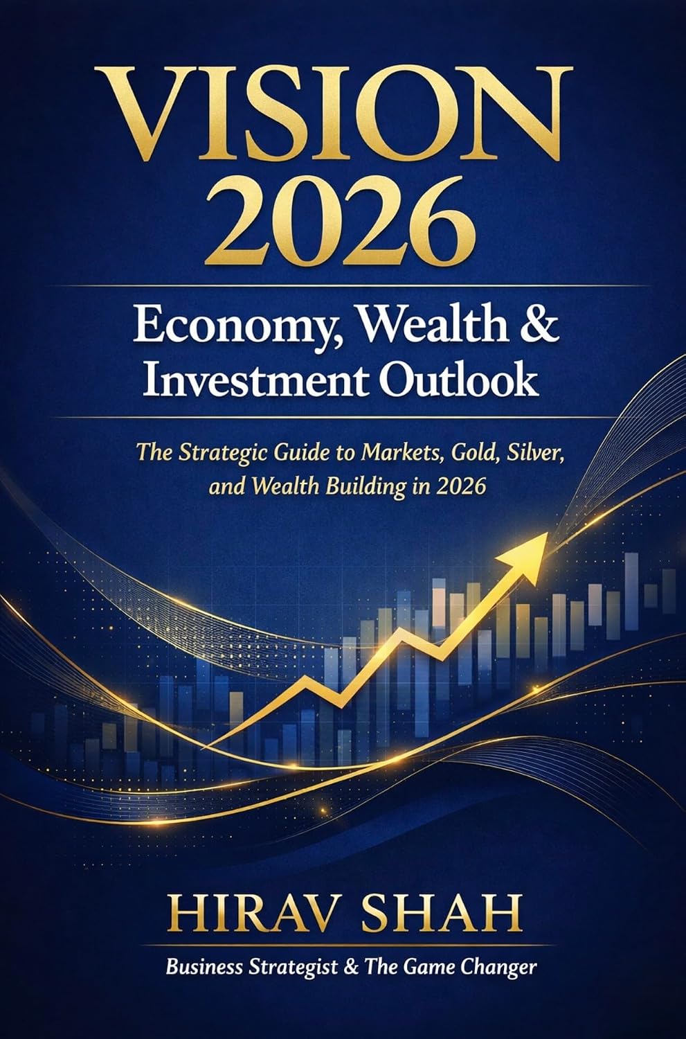 ler totalmente VISION 2026 Economy, Wealth & Investment Outlook: The Strategic Guide to Markets, Gold, Silver, and Wealth Building in 2026 (English Edition)