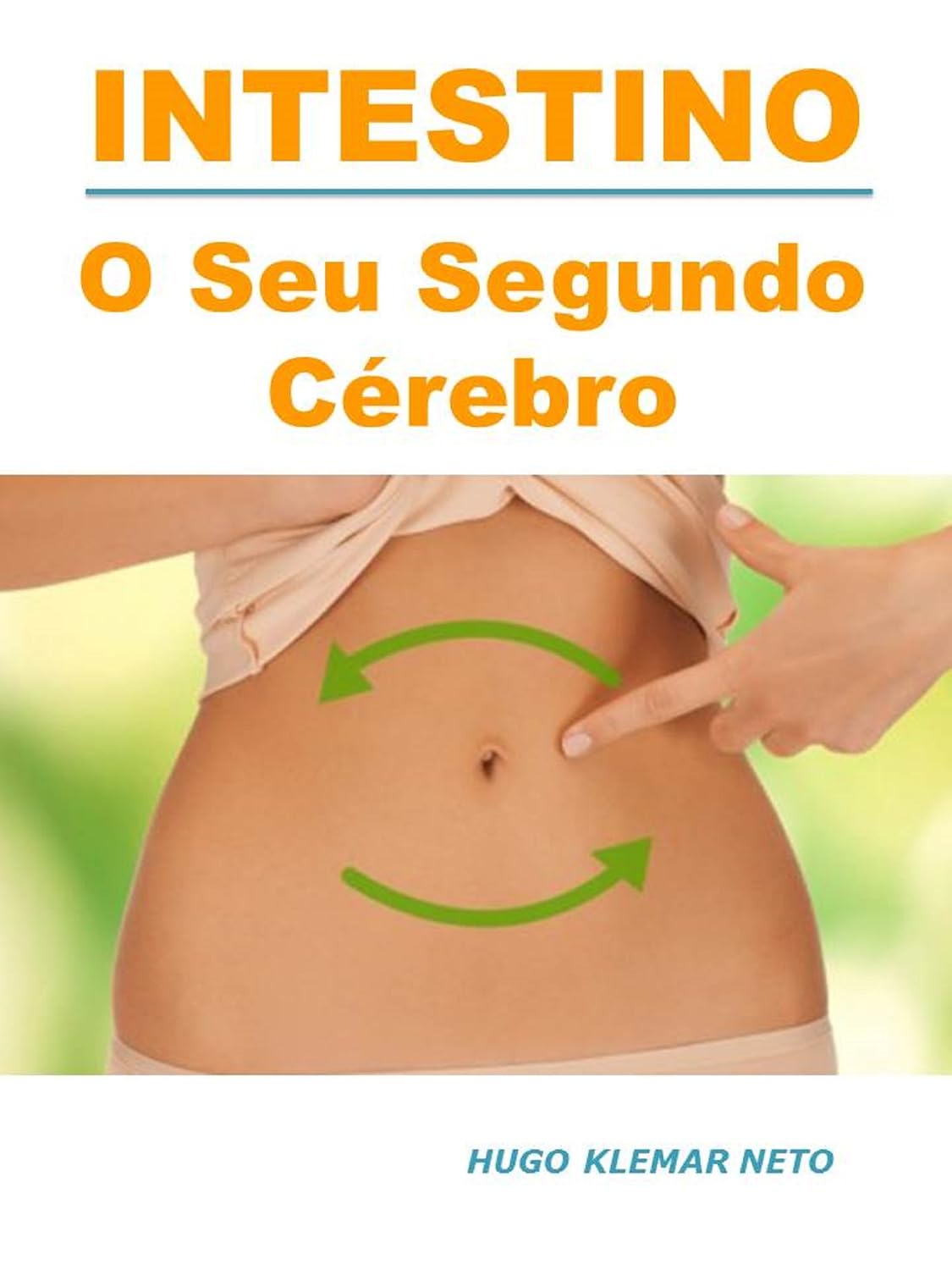 INTESTINO: O Seu Segundo Cérebro. baixar livro de graça