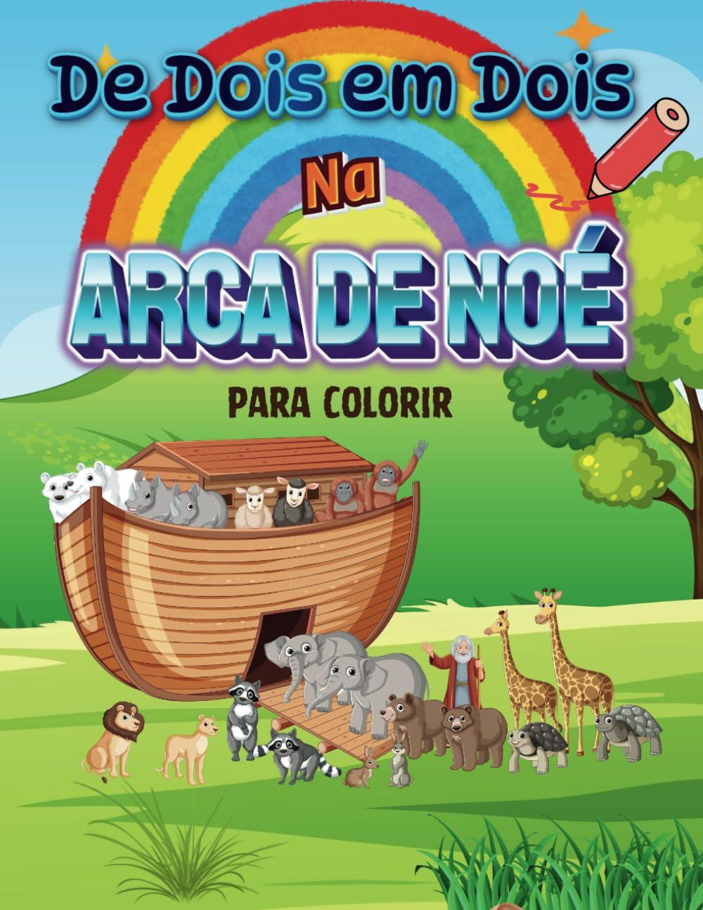 De Dois em Dois na Arca de Noé - Para Colorir: Livro de Colorir Educativo – Animais da Arca de Noé com curiosidades! (Portuguese Edition) baixar livro de graça