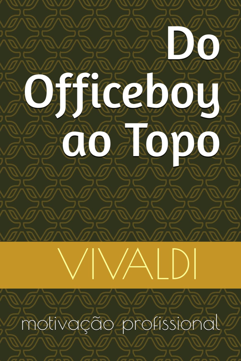 Do Officeboy ao Topo (Portuguese Edition) baixar o livro de graça