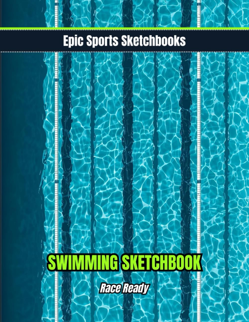 capítulo por capítulo baixar Epic Swimming Sketchbook: Race Ready: Competitive swimming sketchbook for kids and teens — blank art journal for race ideas, swim team notes, and poolside creativity (Epic Sports Sketchbooks)