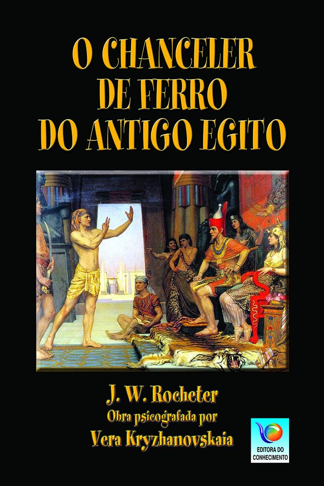 ler totalmente O Chanceler De Ferro Do Antigo Egito