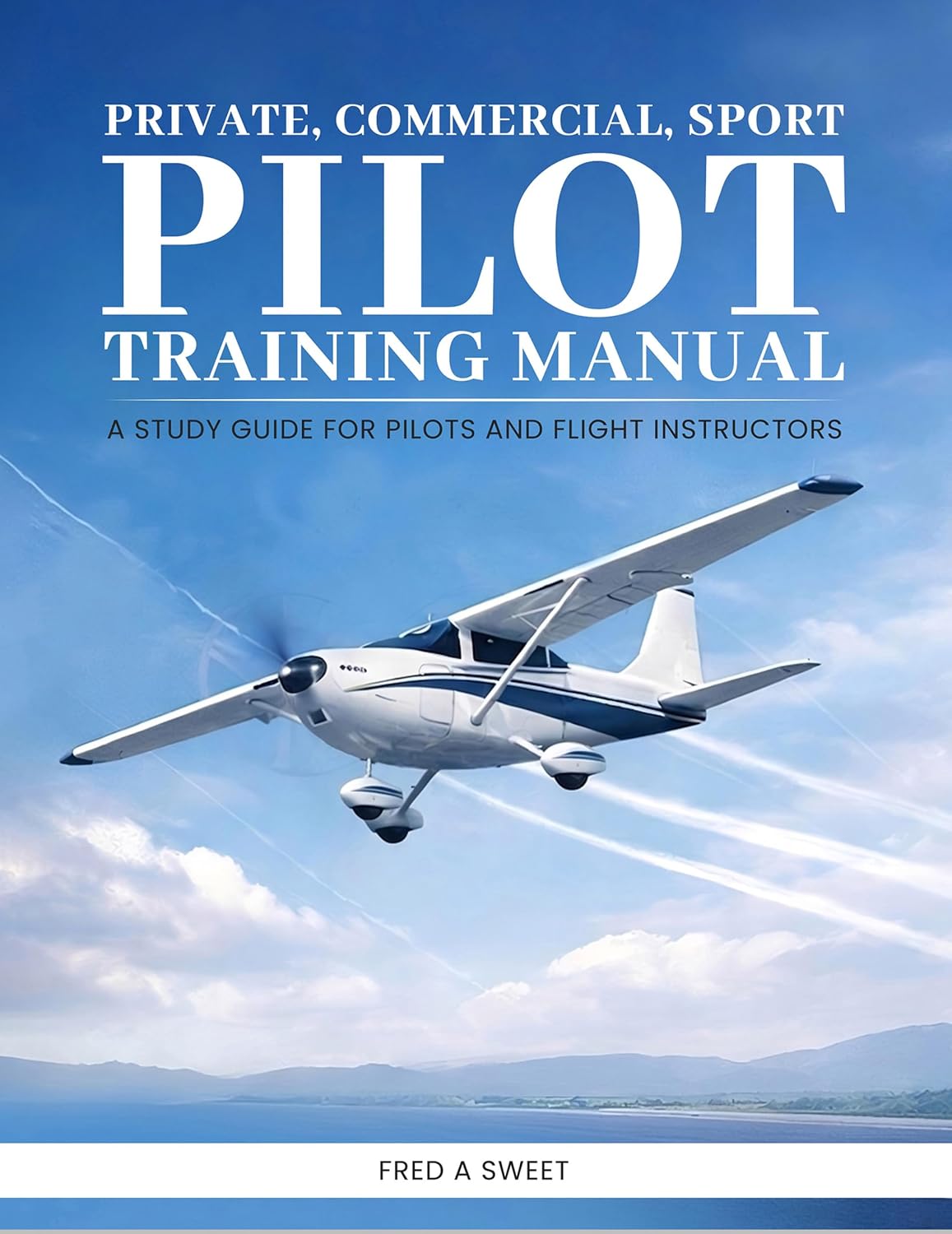capítulo por capítulo baixar Private, Commercial & Sport Pilot Training Manual: A study guide for pilots and flight instructors (English Edition)