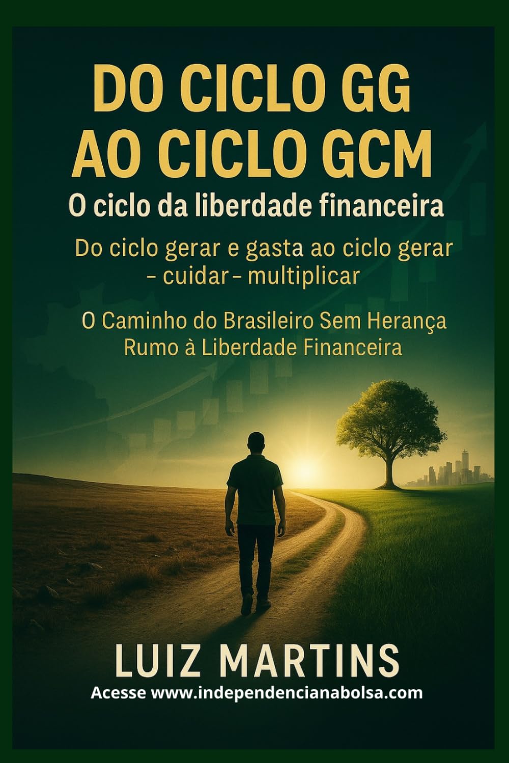 ler totalmente DO CICLO GG AO CICLO GCM O ciclo da liberdade financeira: Do ciclo gerar e gasta ao ciclo gerar cuidar - multiplicar