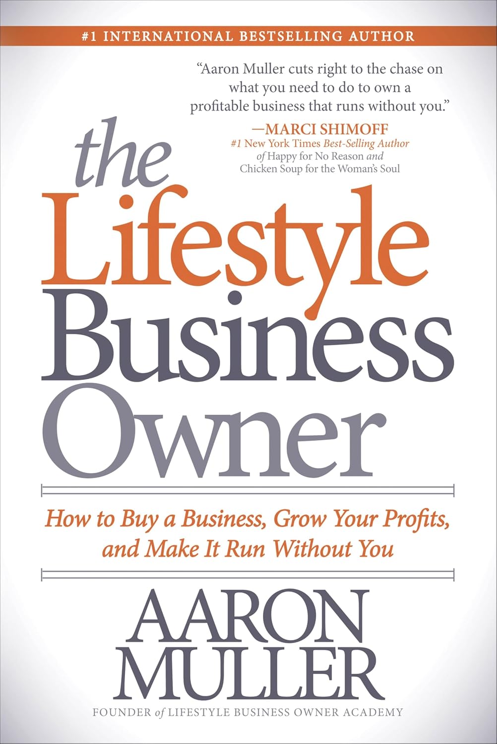 ler totalmente The Lifestyle Business Owner: How to Buy a Business, Grow Your Profits, and Make It Run Without You (English Edition)