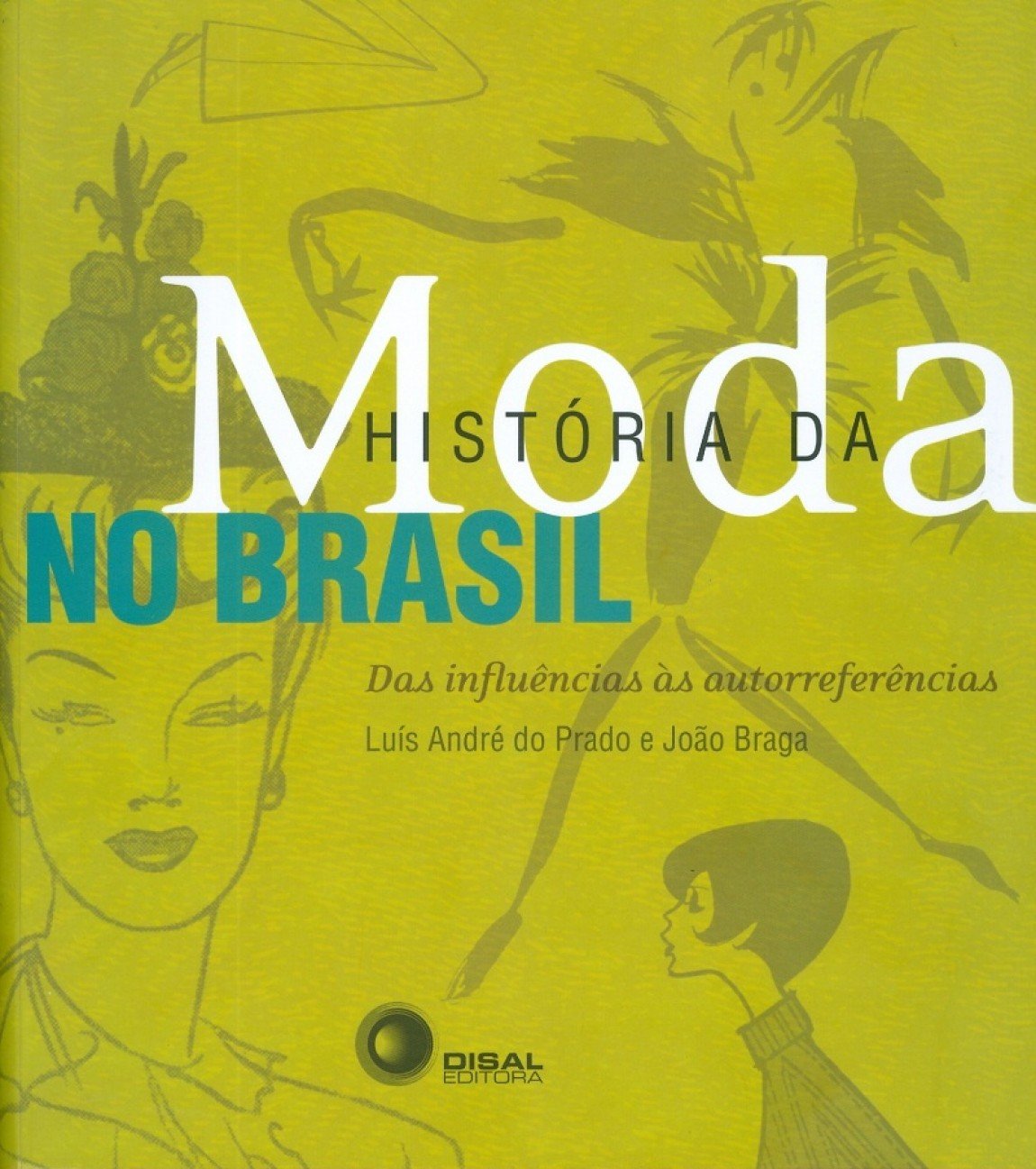 História da moda no Brasil: Das influências às autorreferências baixar o livro de graça