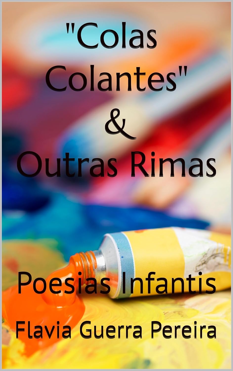 "Colas Colantes" & Outras Rimas: Poesias Infantis baixar livro de graça