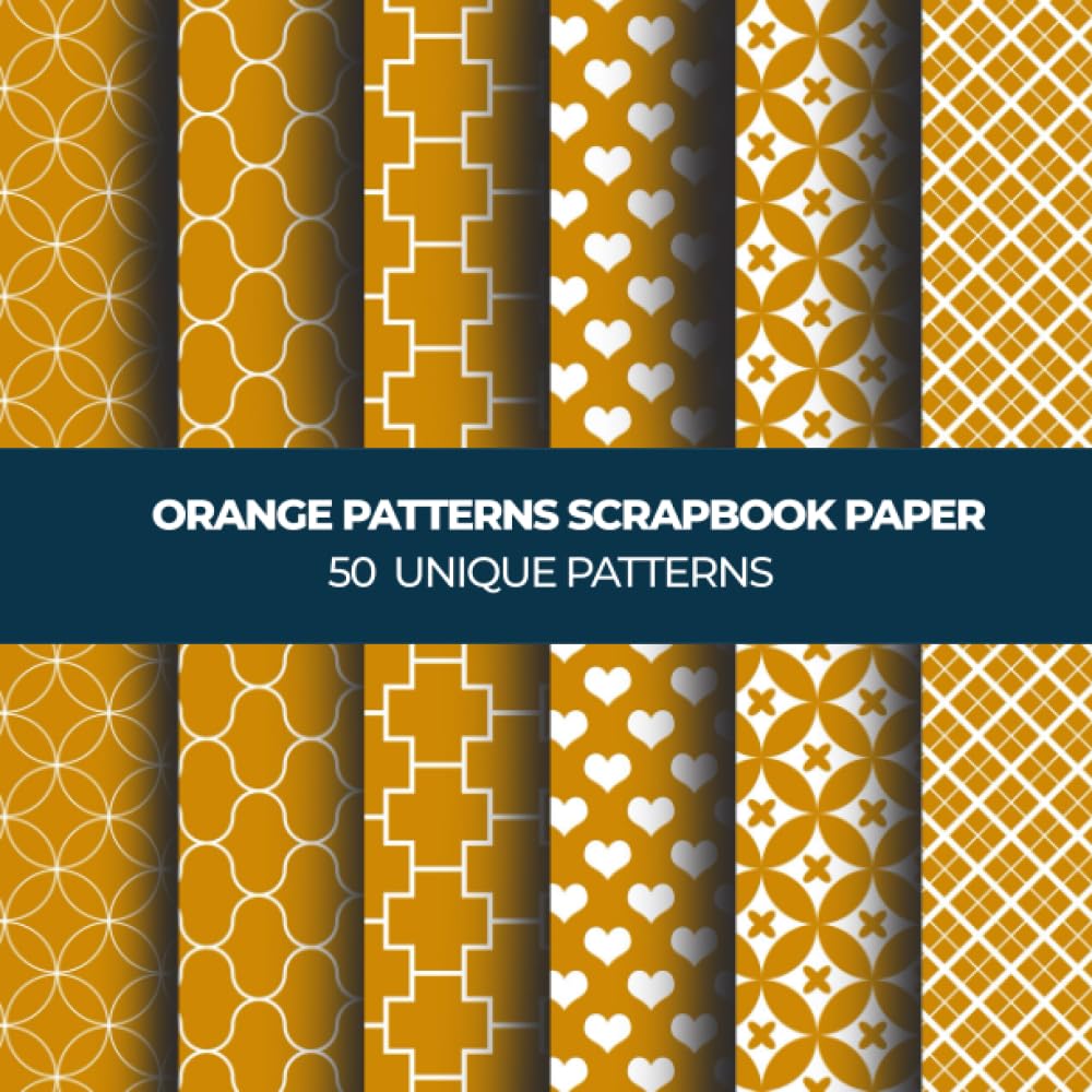 50 Orange Patterns Scrapbook: 50 Sheets Double Sided, 8.5" X 8.5", Craft Paper Pad For Scrapbooking baixar o livro de graça