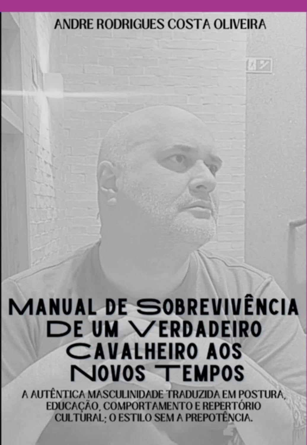 ler totalmente Manual De Sobrevivência De Um Verdadeiro Cavalheiro Aos Novos Tempos