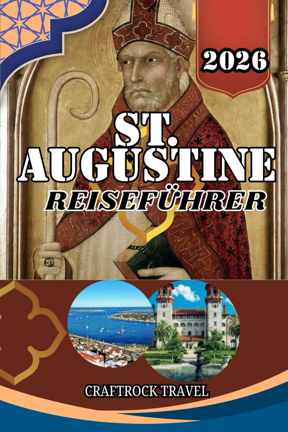 ler totalmente ST. AUGUSTINE REISEFÜHRER 2026: Von Kopfsteinpflaster bis zur Küste – Entdecken Sie die Seele von St. Augustine