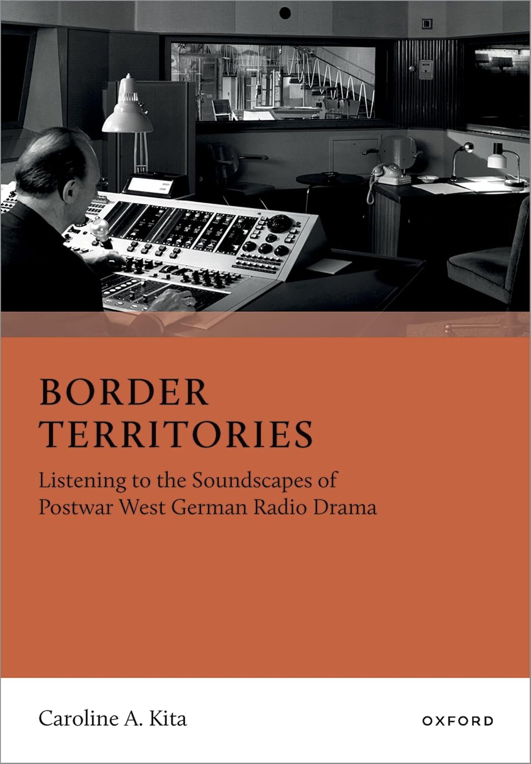 Border Territories: Listening to the Soundscapes of Postwar West German Radio Drama baixar livro de graça