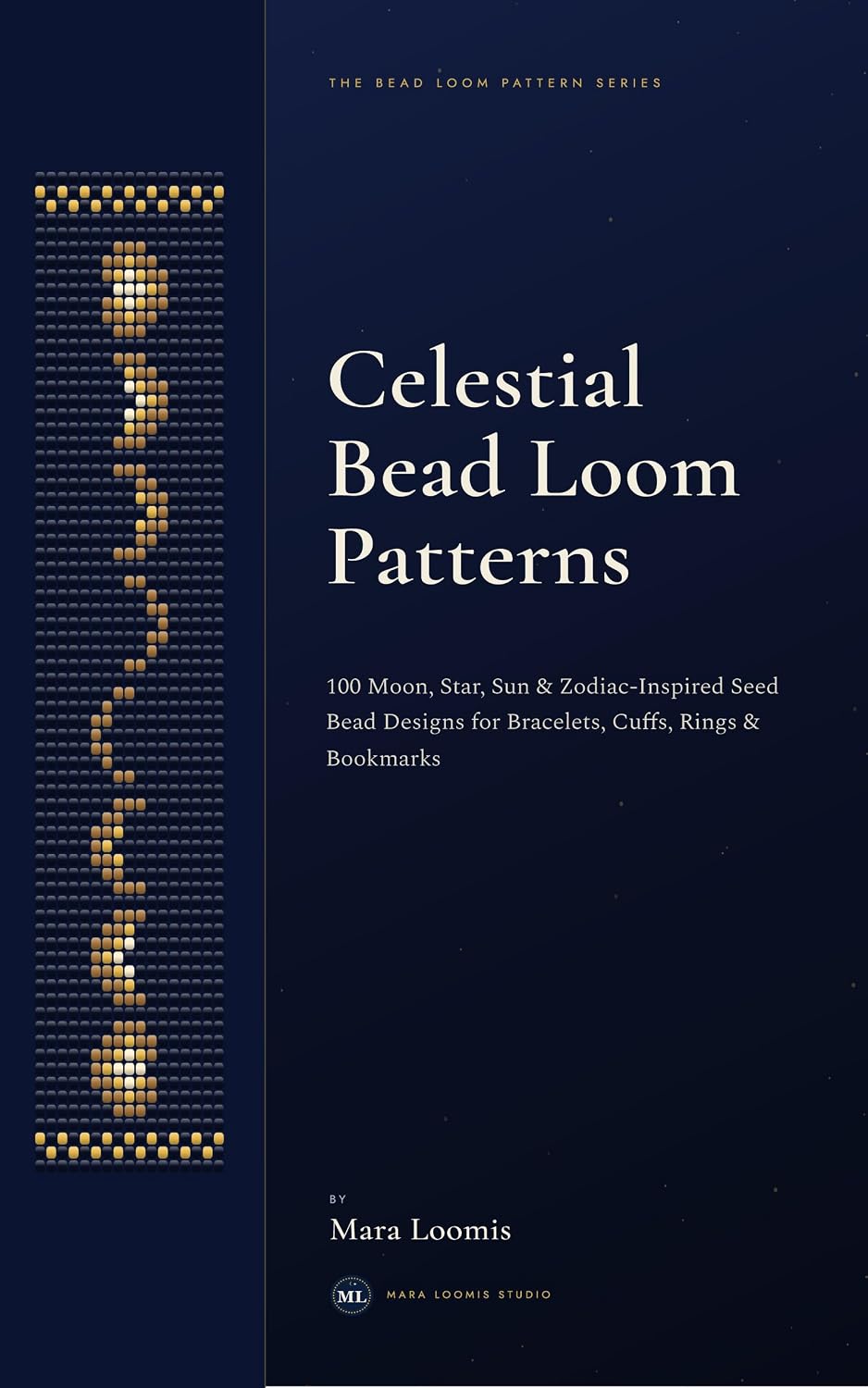 ler totalmente Celestial Bead Loom Patterns: 100 Moon, Star, Sun & Zodiac-Inspired Seed Bead Designs for Bracelets, Cuffs, Rings & Bookmarks (The Bead Loom Pattern Series) (English Edition)