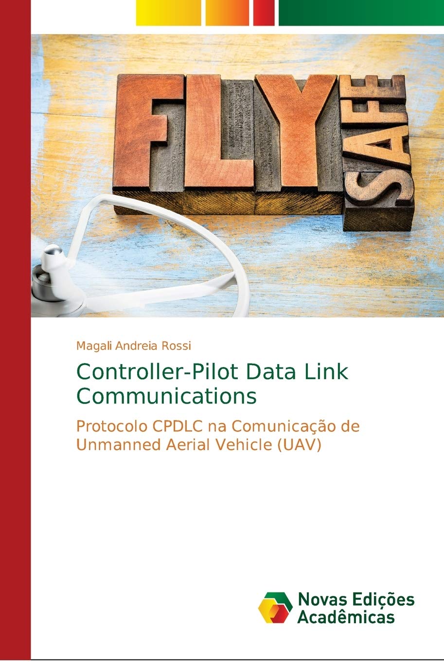 Controller-Pilot Data Link Communications: Protocolo CPDLC na Comunicação de Unmanned Aerial Vehicle (UAV)