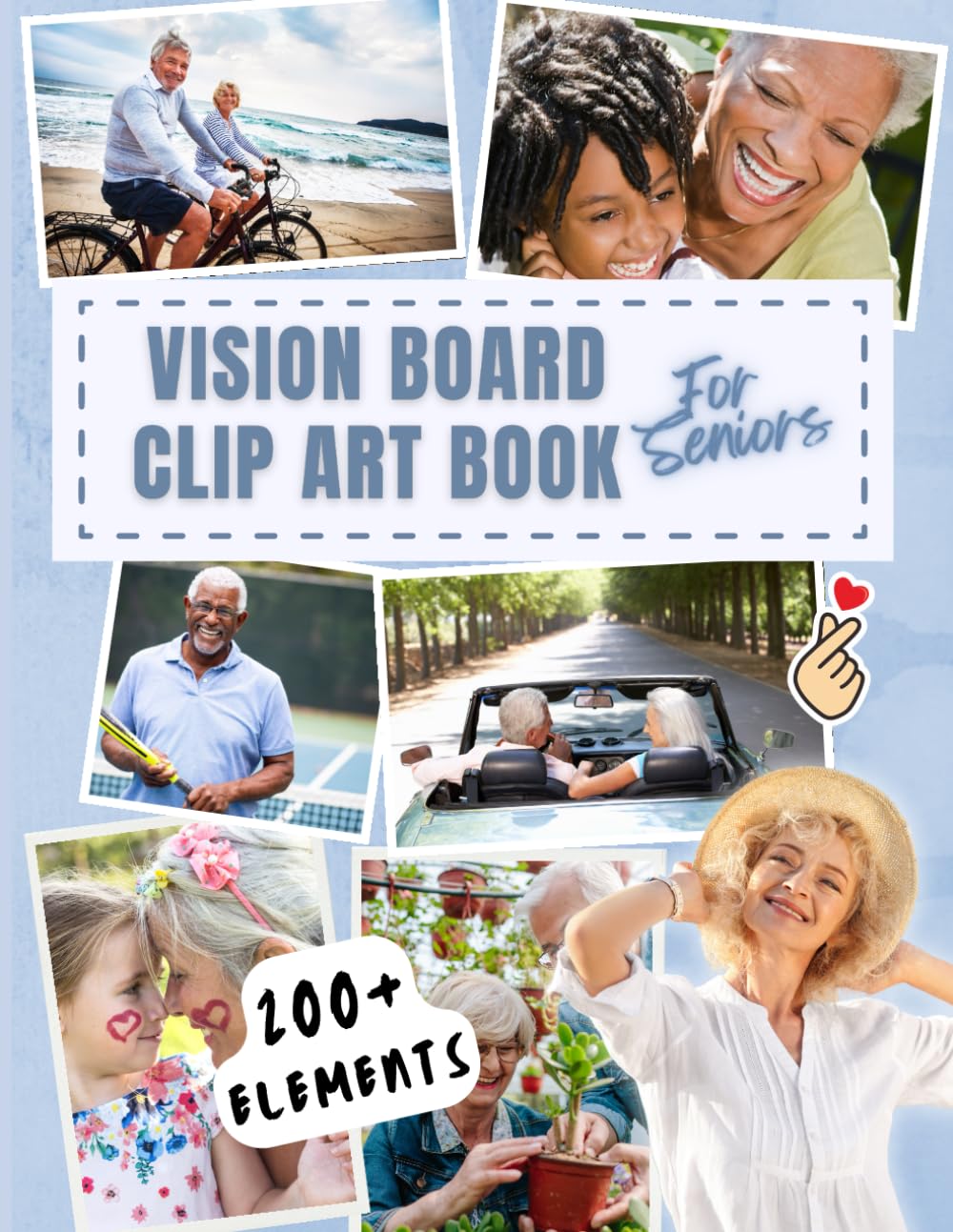 Vision Board Clip Art Book for Seniors: 200+ Vision Board Supplies: Inspirational Pictures, Quotes & Words for seniors to Create the Life You Love |... Goals (Vision Board Supplies Magazines) baixar o livro de graça