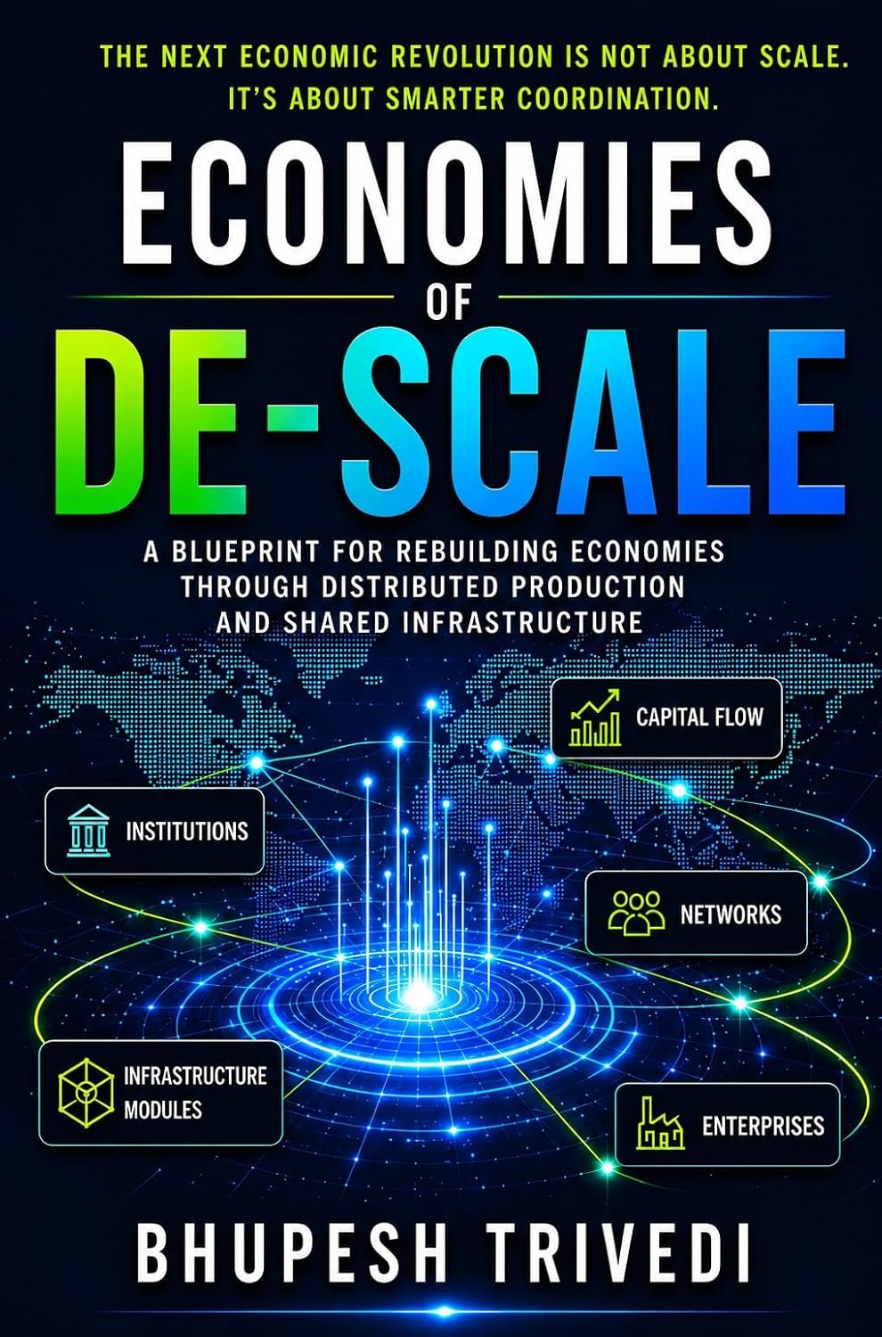 ECONOMIES OF DE-SCALE: A Blueprint for Rebuilding Economies Through Distributed Production and Shared Infrastructure (English Edition) baixar livro de graça