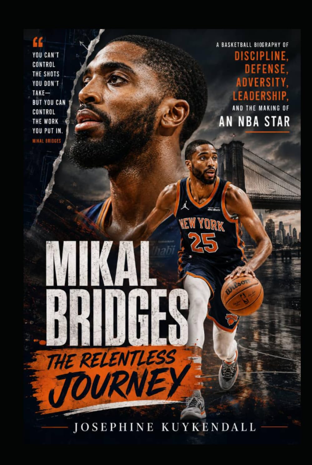 Mikal Bridges: The Relentless Journey: A Basketball Biography of Discipline, Defense, Adversity, Leadership, and the Making of an NBA Star baixar o livro de graça