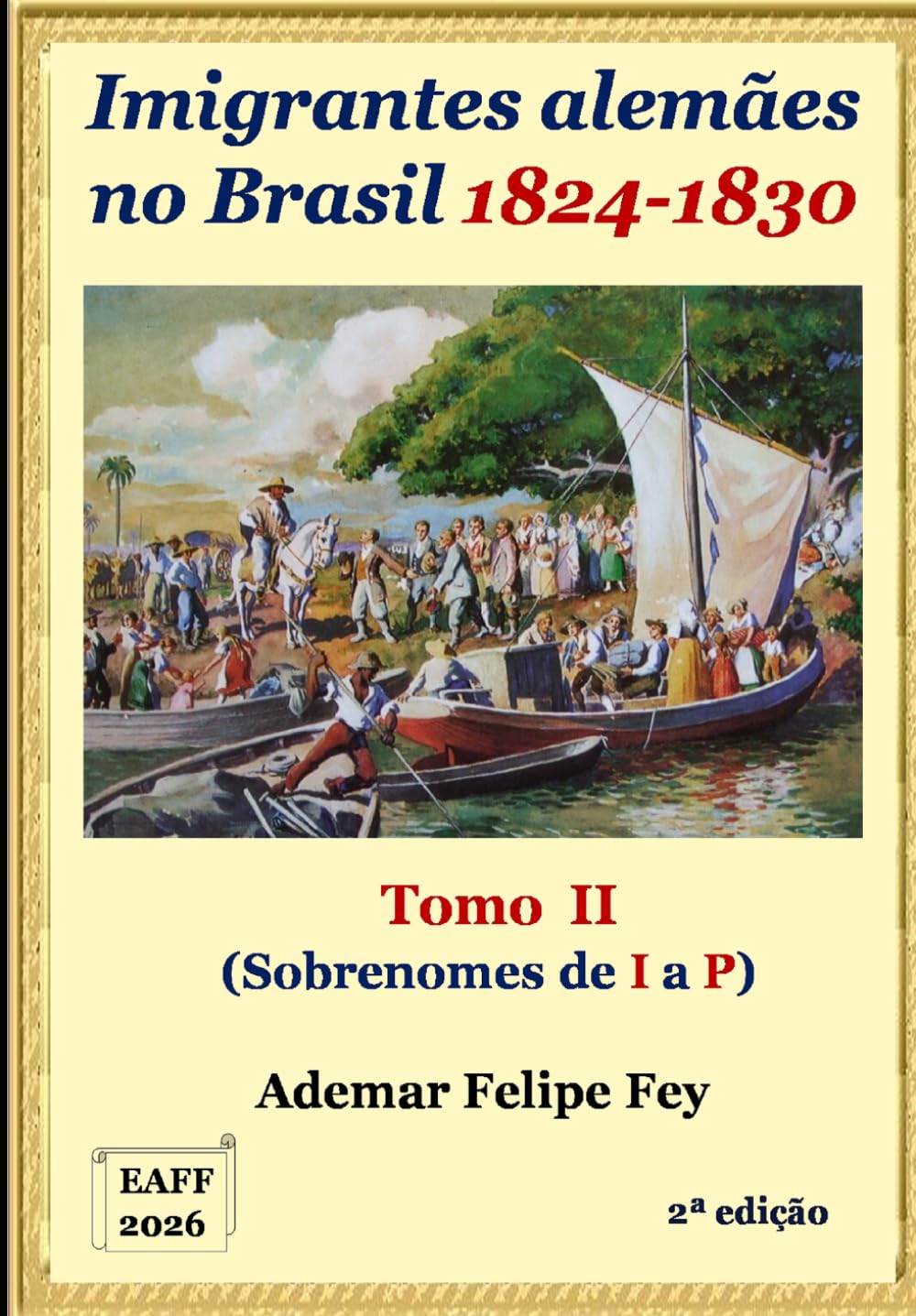 Imigrantes Alemães no Brasil: Tomo II - Sobrenomes de I a P (Portuguese Edition) baixar o livro de graça