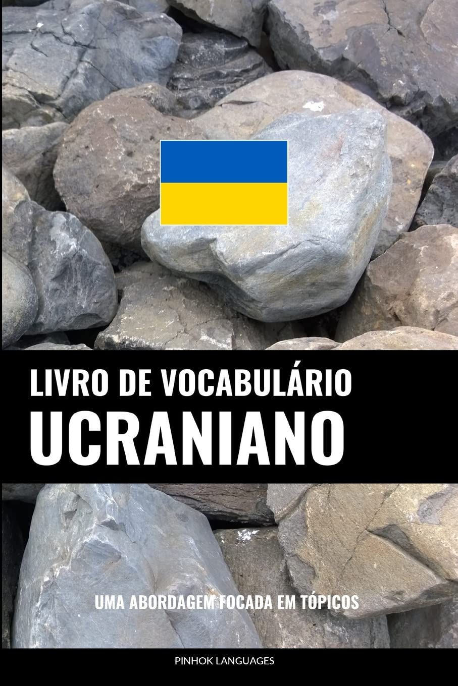 Livro de Vocabulário Ucraniano: Uma Abordagem Focada Em Tópicos baixar o livro de graça