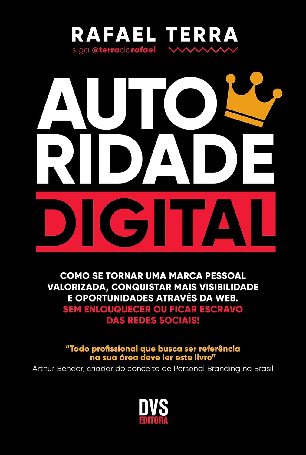 AUTORIDADE DIGITAL: Como se tornar uma marca pessoal valorizada, conquistar mais visibilidade e oportunidades através da web. Sem enlouquecer ou ficar escravo das redes sociais! baixar livro de graça