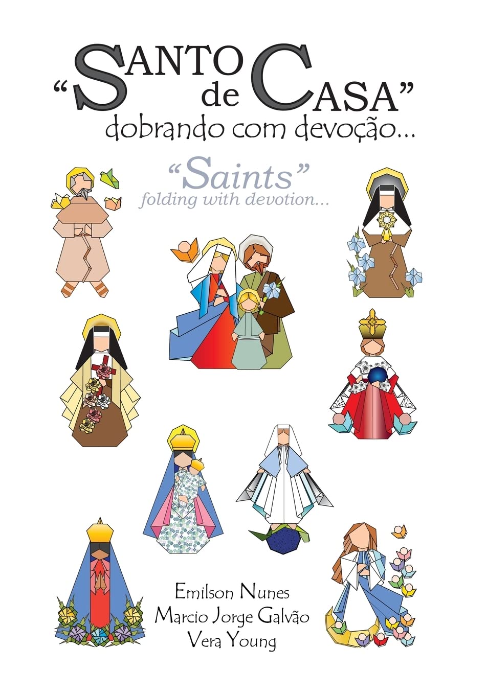 ler totalmente Santo de Casa: Dobrando Com Devocao: Saints: Folding with Devotion: dobrando com devoção: Saints: folding with devotion