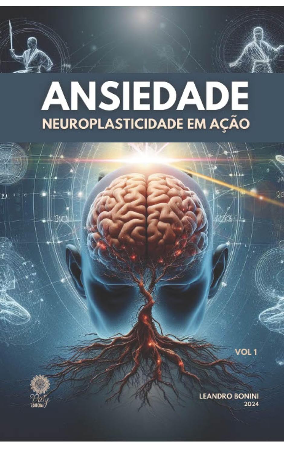 ler totalmente ANSIEDADE- Neuroplasticidade em Ação: Desenvolvendo Resiliência em uma era de Ansiedade