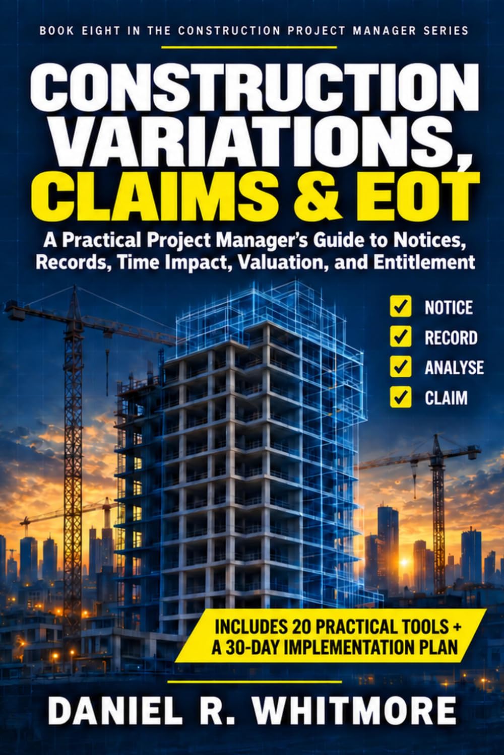 ler totalmente Construction Variations, Claims & Eot: A Practical Project Manager's Guide to Notices, Records, Time Impact, Valuation, and Entitlement: 8