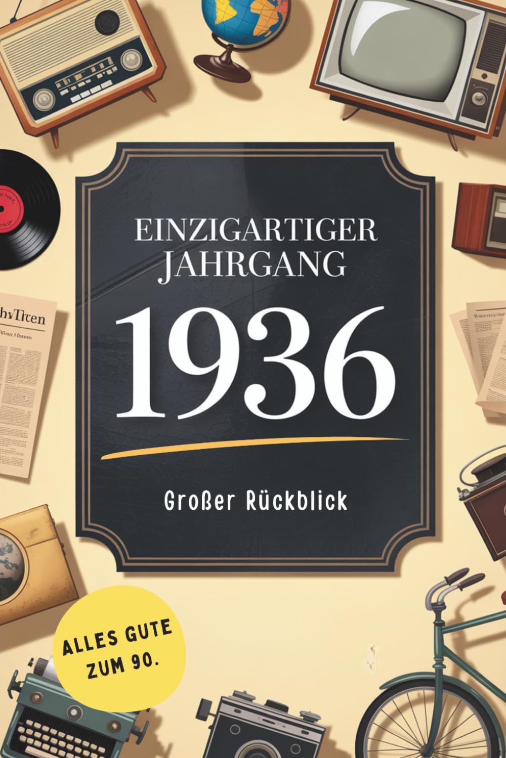 1936 – Einzigartiger Jahrgang: Das besondere Geschenk zum 90. Geburtstag mit Fakten, Erinnerungen und historischen Momenten baixar o livro de graça